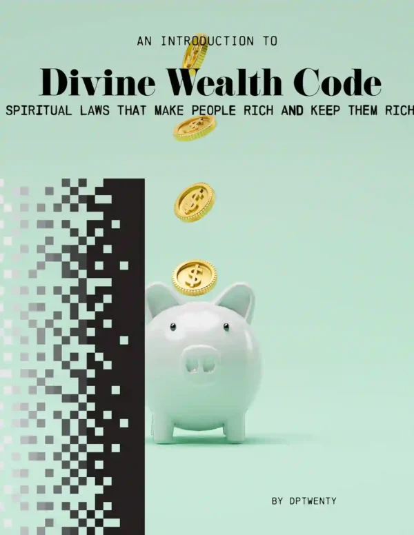 Divine Wealth Code-The Spiritual Laws That Make People Rich and Keep Them Rich