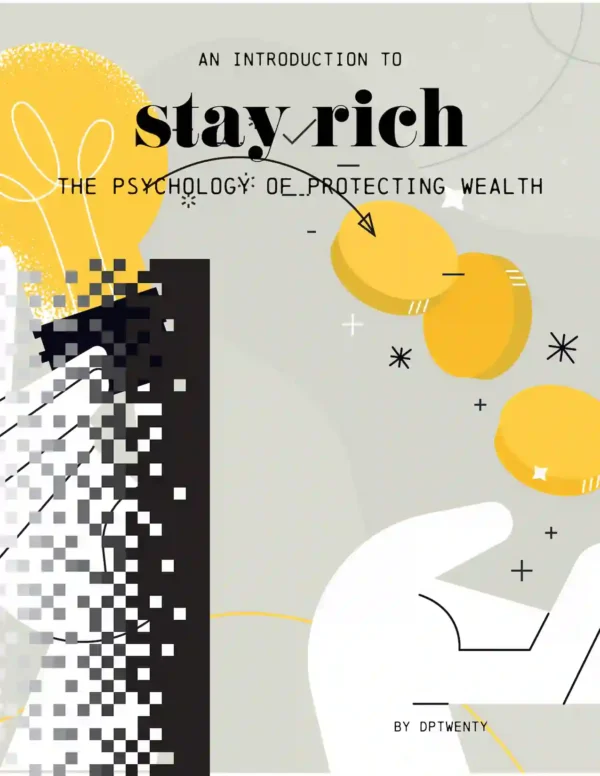 Stay Rich: The Psychology of Protecting Wealth and Living a Meaningful Life